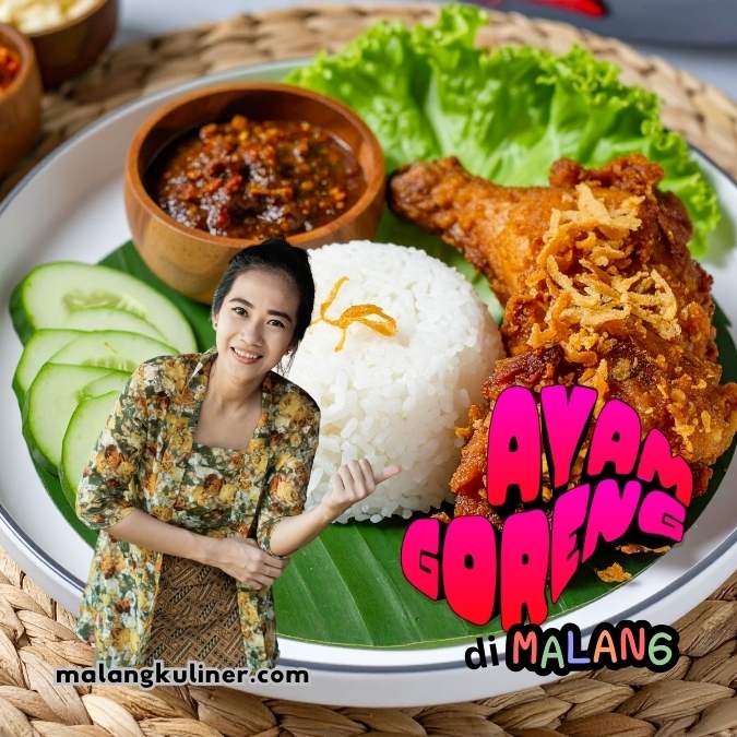 Ayam Goreng Favorit di Malang – Ayam Kalasan Klasik hingga Ayam Pedas